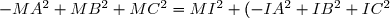 -MA^2 + MB^2 + MC^2 = MI^2 + (-IA^2 + IB^2 + IC^2) + 2\overrightarrow{MI} \cdot \underbrace{\left(-\overrightarrow{IA} + \overrightarrow{IB} + \overrightarrow{IC}\right)}_{=\overrightarrow{0}} \\ \hspace{160pt}= \left(MI^2 - 2\overrightarrow{MI} \cdot \overrightarrow{IA} + IA^2\right) + (-2IA^2 + IB^2 + IC^2) \\ \hspace{160pt} =  \left(\overrightarrow{MI} - \overrightarrow{IA}\right)^2 + ( -2IA^2 + IB^2 + IC^2)